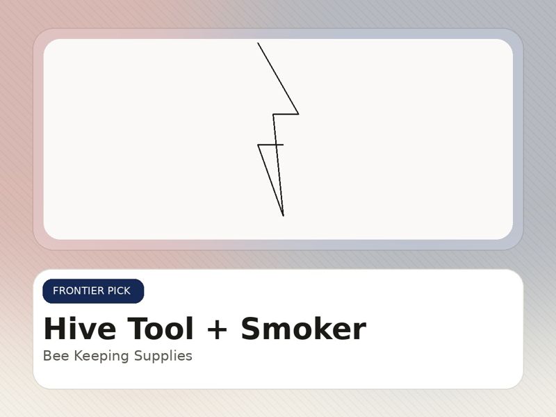 Hive Tool + Smoker